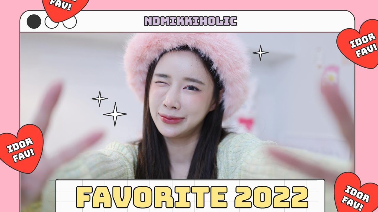 #มาช้าแต่มานะ FAVORITE 2022 ฉบับคุ้ม ใช้งานจริง ใช้ได้ทั้งปี 🪄💌✨ | ndmikkiholic ♡