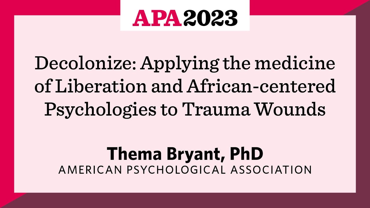 Decolonize - Applying the medicine of Liberation and African-centered Psychologies to Trauma Wounds