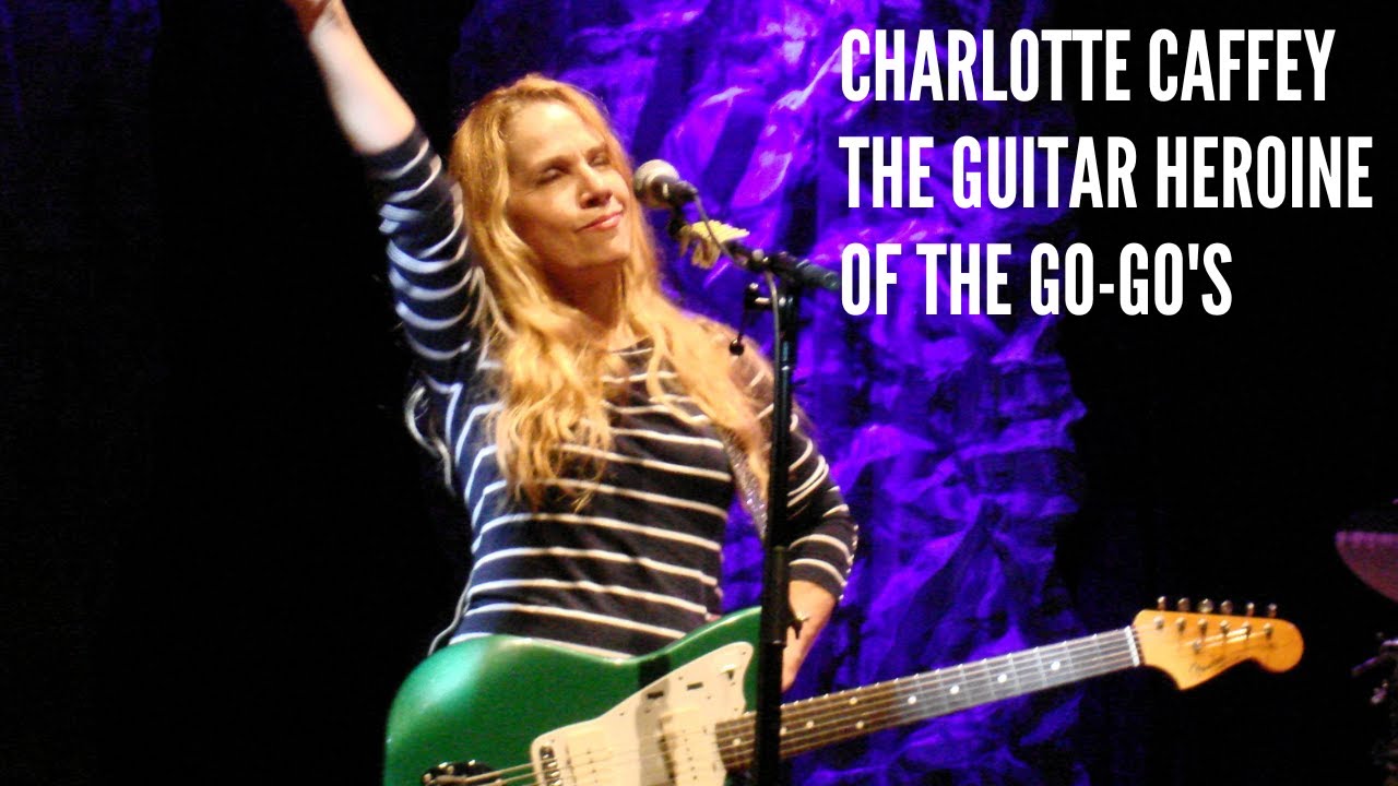 Charlotte Caffey The Guitar Heroine of the Go Go's