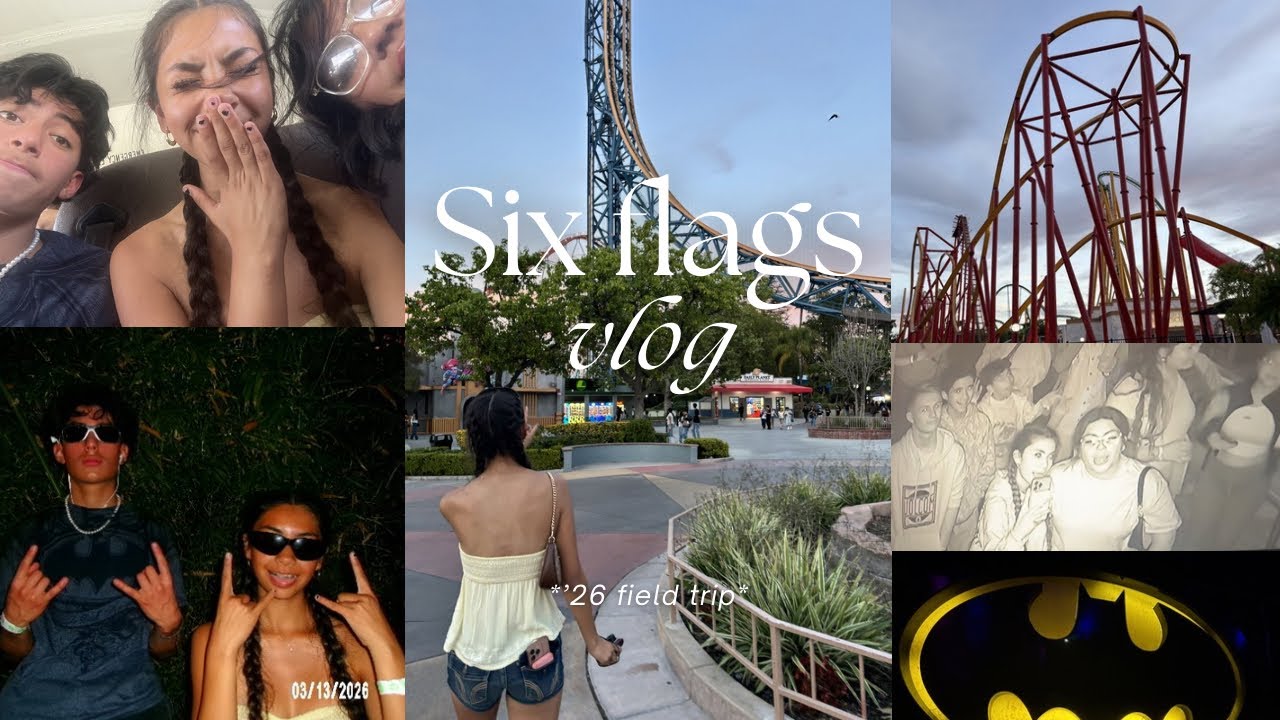 SIX FLAGS ‘26 FIELD TRIP🎢🎇 *staying until 1 am*