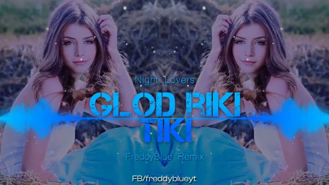 Night Lovers - Głód Riki Tiki (FreddyBlue Remix) [2024]