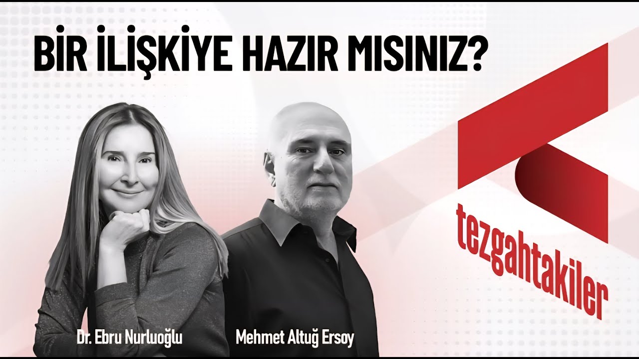 BİR İLİŞKİYE HAZIR MISINIZ 41#mehmetaltugersoy #ebrunurluoğlu #tezgahtakiler #aşk #ilişki #psikoloji