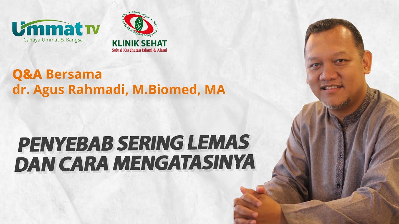 dr. Agus Rahmadi - Penyebab sering lemas dan cara mengatasinya