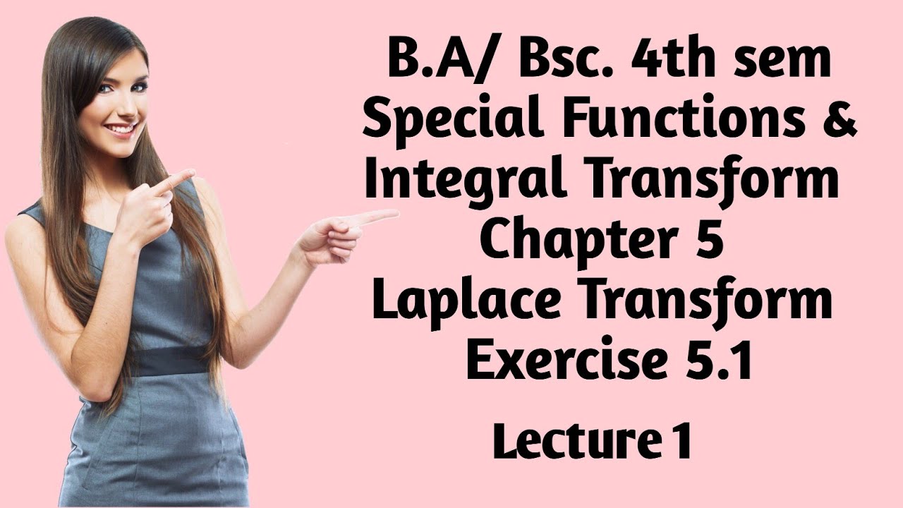 B.A/Bsc.|| 4th Sem | Special Function & Integral Transform | Chapter 5 | Laplace Transform| Ex 5.1