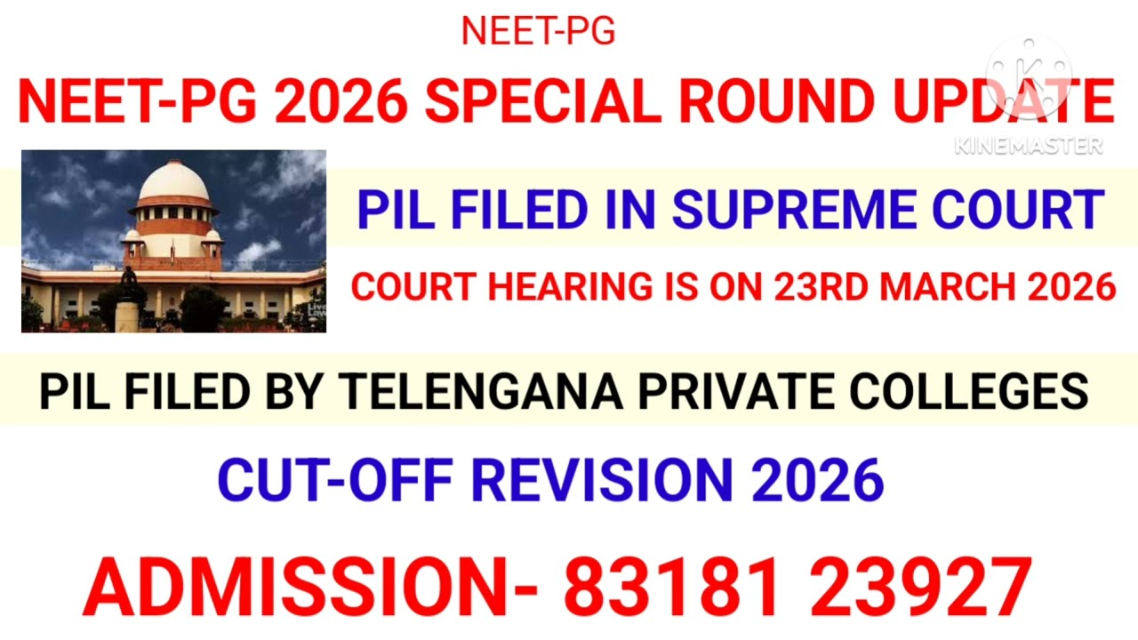 NEET-PG 2025 SPECIAL ROUND UPDATE/ PIL FILED IN SUPREME COURT/ COURT HEARING ON 23RD MARCH/ CUT-OFF 