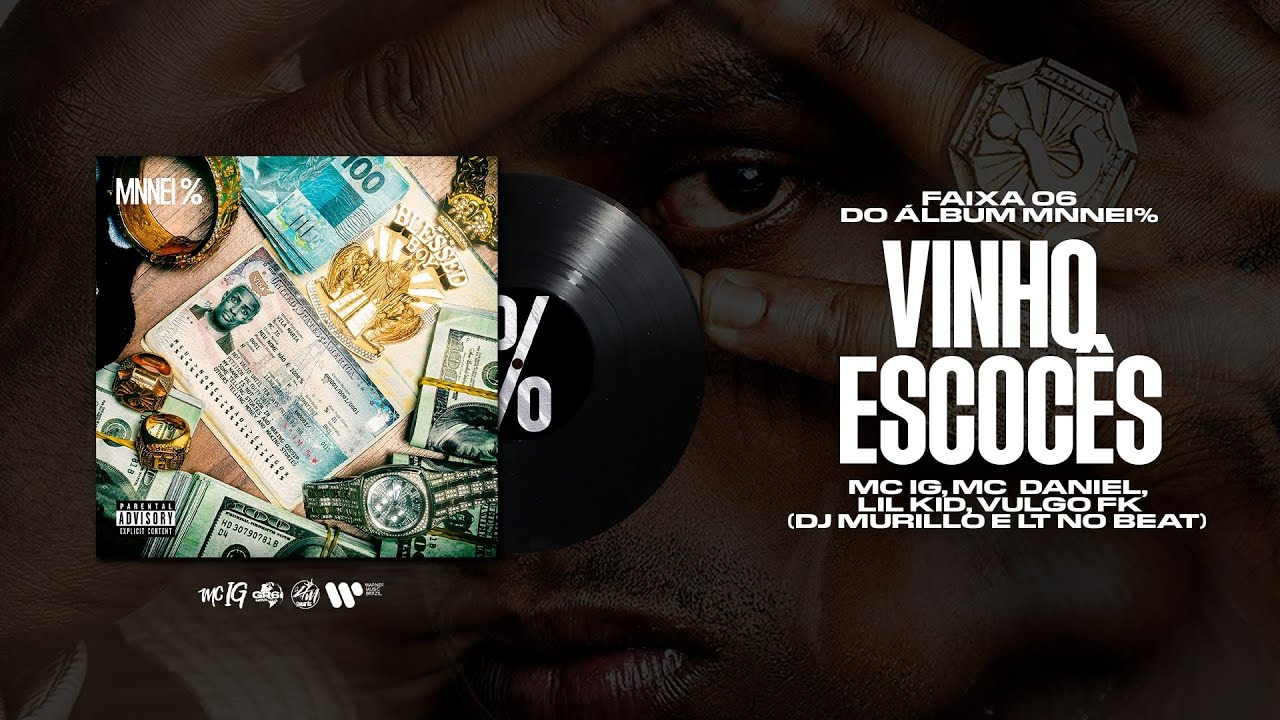 MC IG, MC DANIEL, VULGO FK E LIL KID - VINHO ESCOC&Ecirc;S (DJ'S MURILO E LT) [FAIXA 6 MNNEI %]