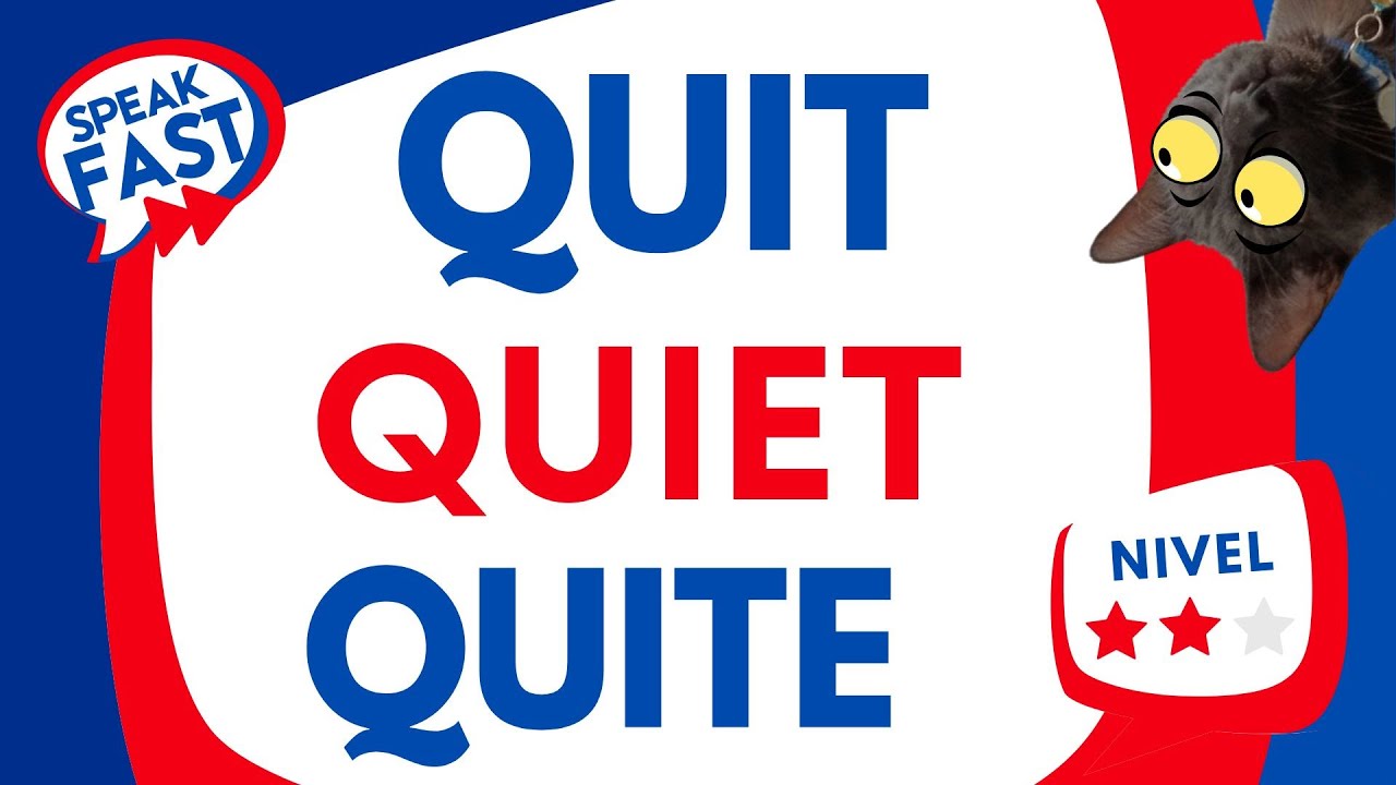 QUIT QUIET QUITE, ¿Diferentes? ¿Similares? Entérate!