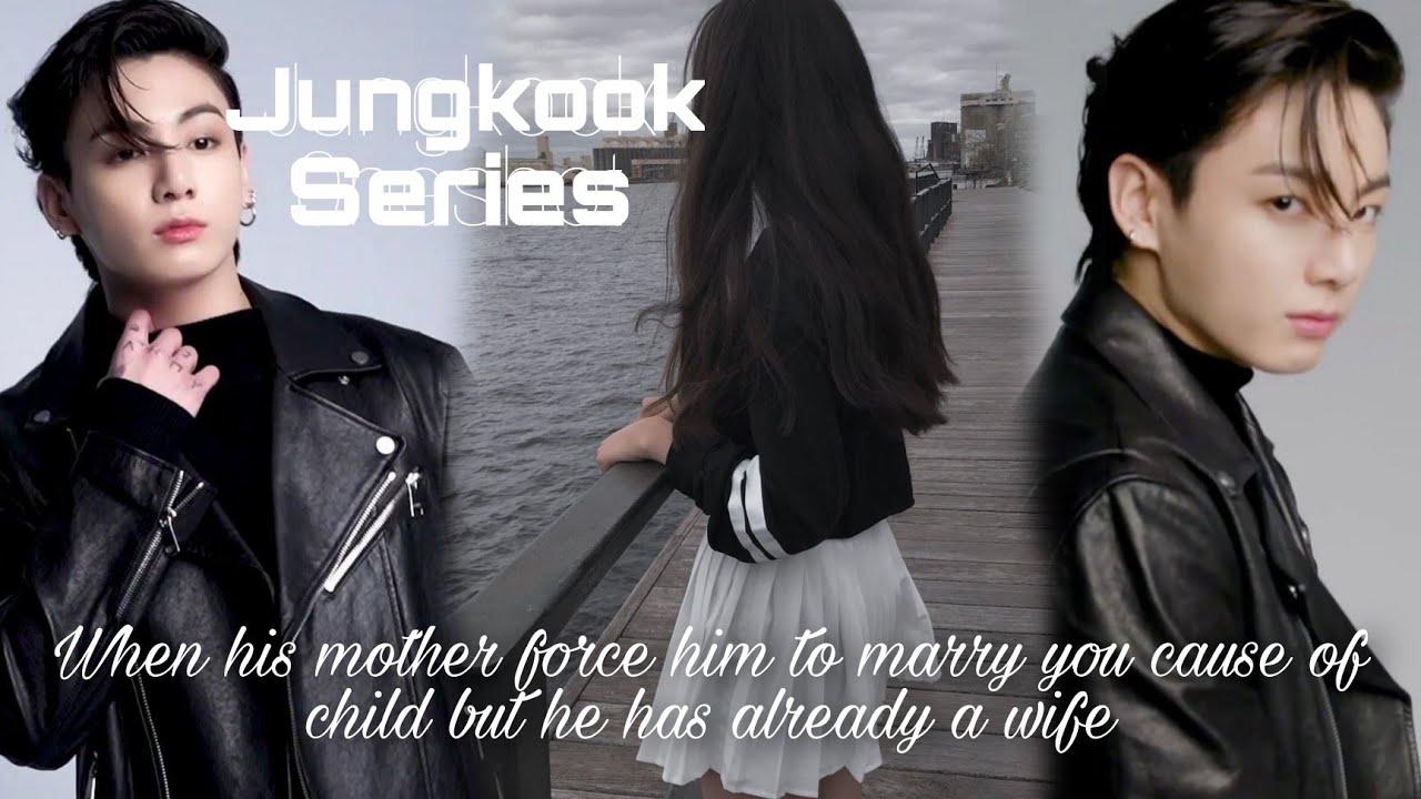 Ep-1| When his mother force him to marry you cause of child but he has already a wife| Jungkook ff