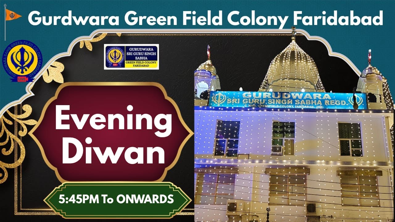 Live -16-3-2026  Evening Diwan Gurdwara Sahib Green Field Colony Faridabad