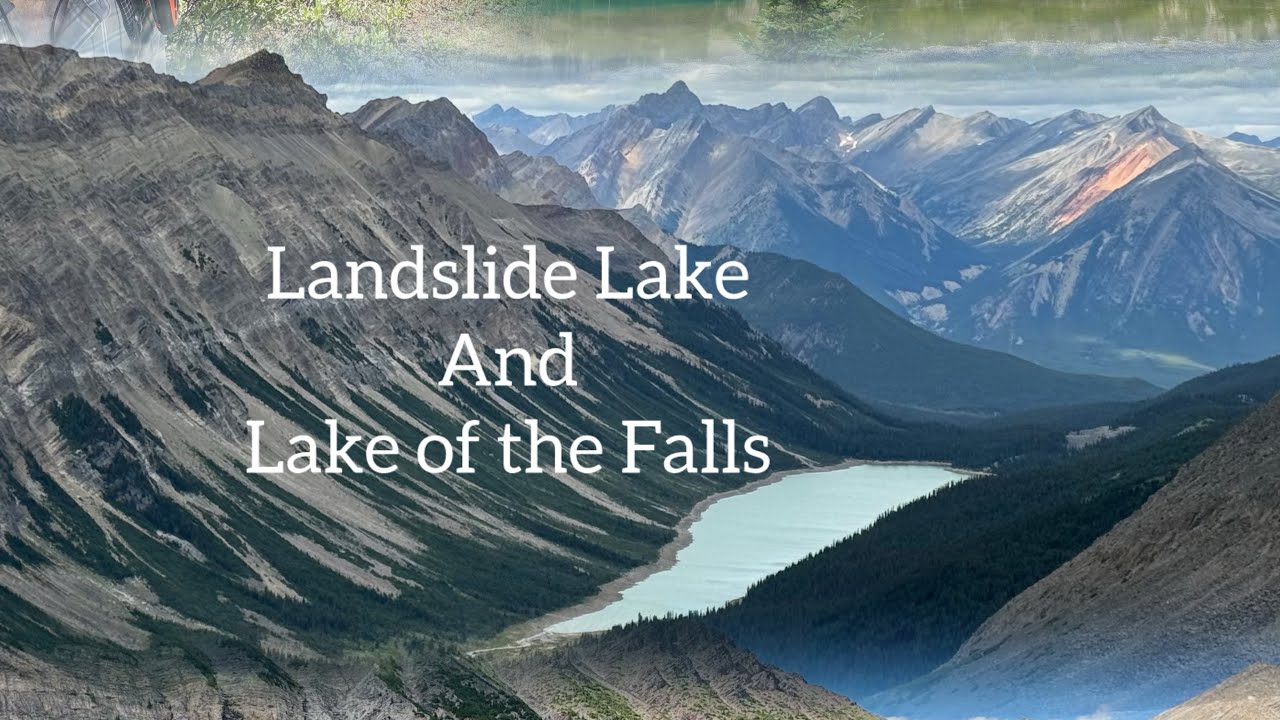Landslide Lake and Lake of the Falls