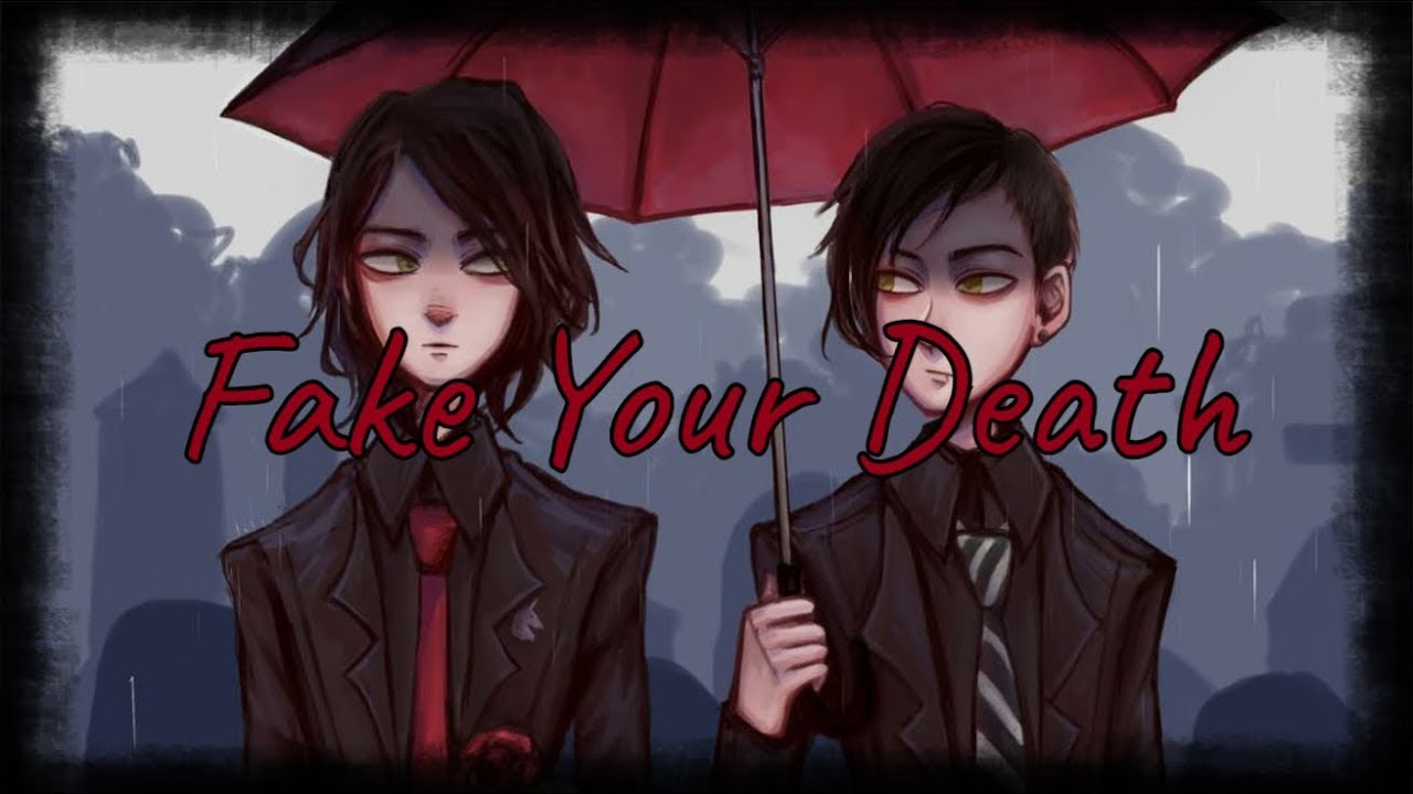 Nightcore ~ Fake Your Death