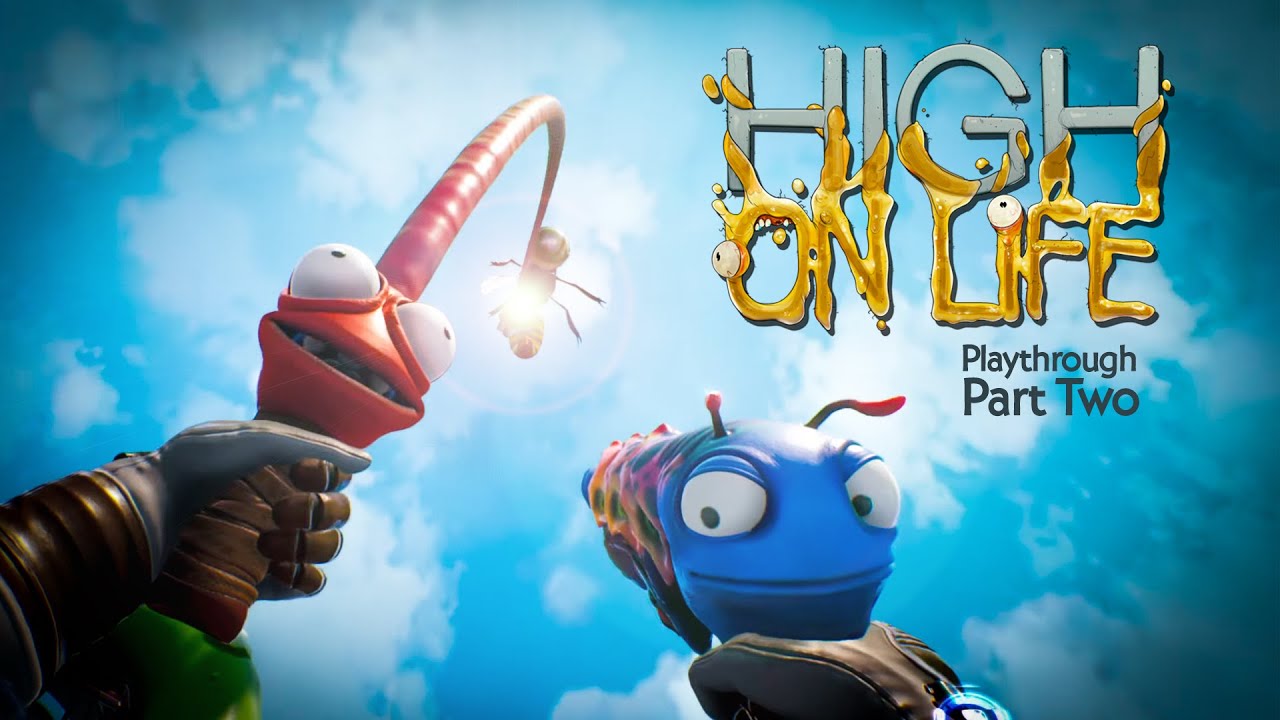 Wild Life | High on Life - Playthrough Part Two LIVE