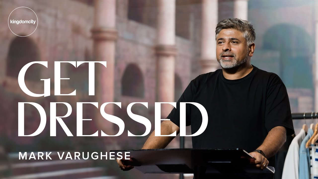 Get Dressed - Mark Varughese - Kuala Lumpur - Kingdomcity