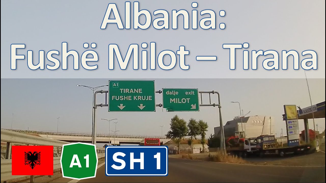 Albania: A1/ SH 1 - Fushë Milot – Tirana