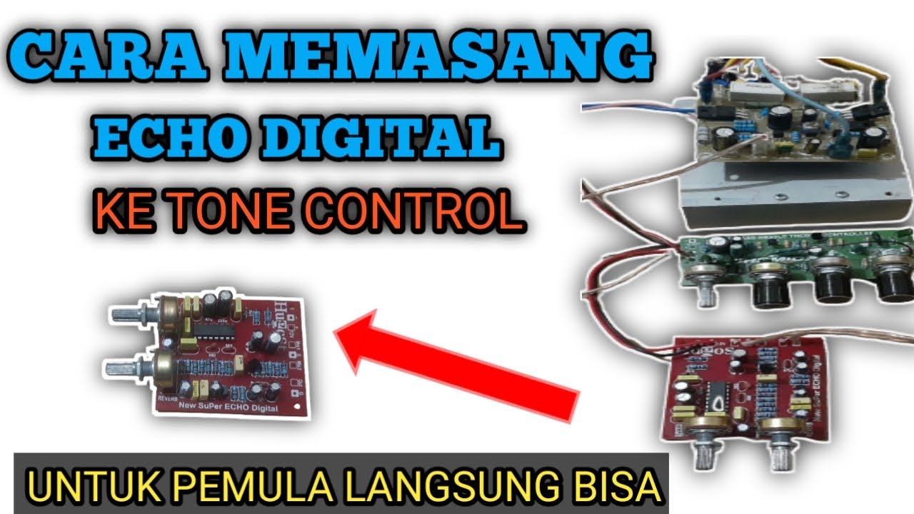 CARA MASANG ECHO DIGITAL KE TONE CONTROL||ECHO HUGOS.