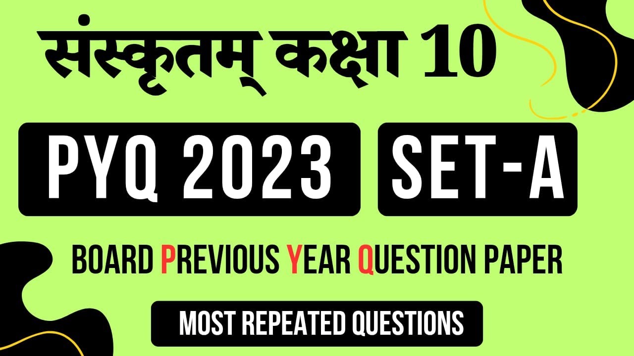 🔥 Class 10 Sanskrit PYQ 2023 | Full Solved + Board Pattern Analysis | Board Exam 2026