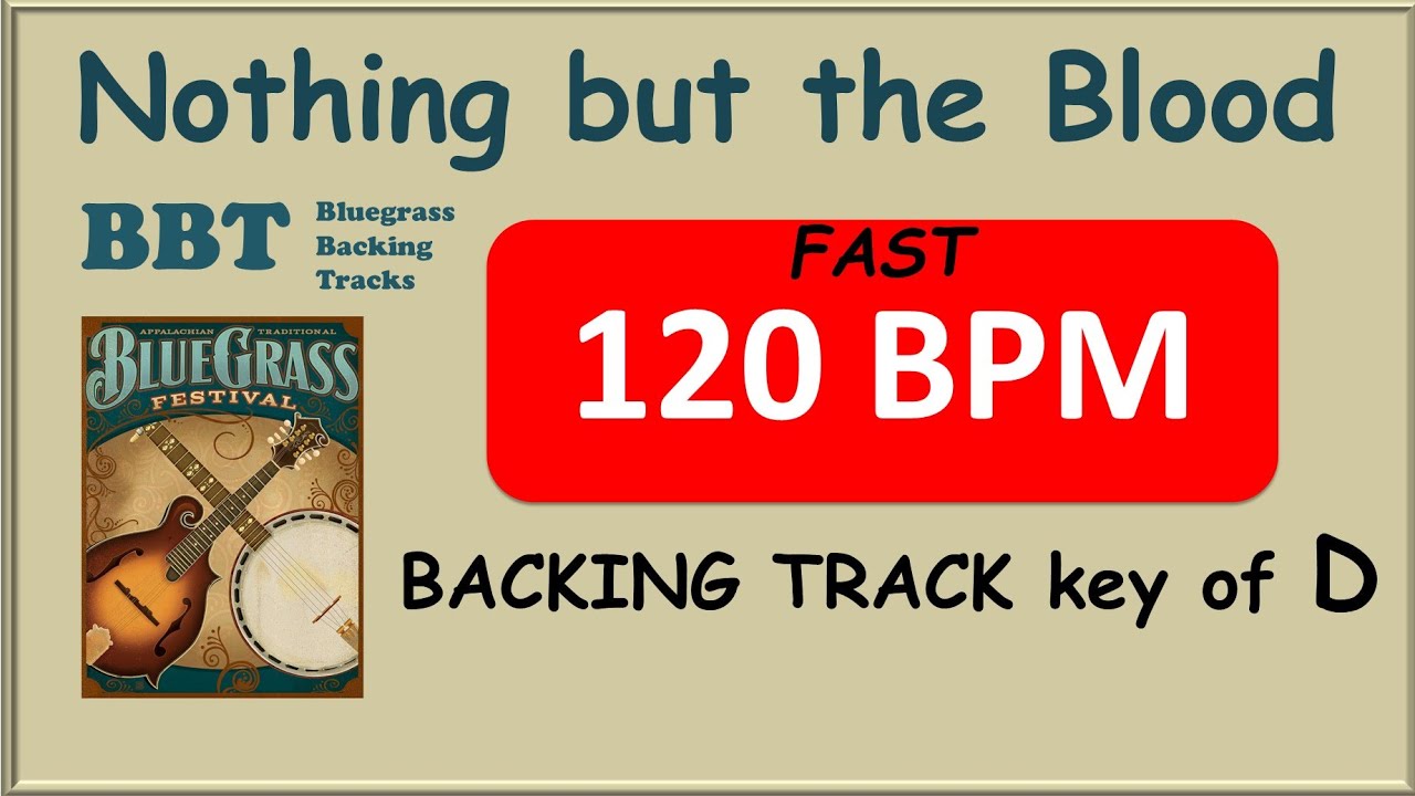 Nothing but the Blood 120 bpm bluegrass backing track