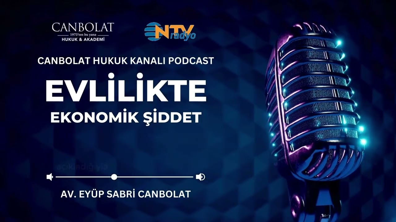 Avukat Eyüp Sabri Canbolat Ntv Radyo Yayını Evlilikte Ekonomik Şiddet