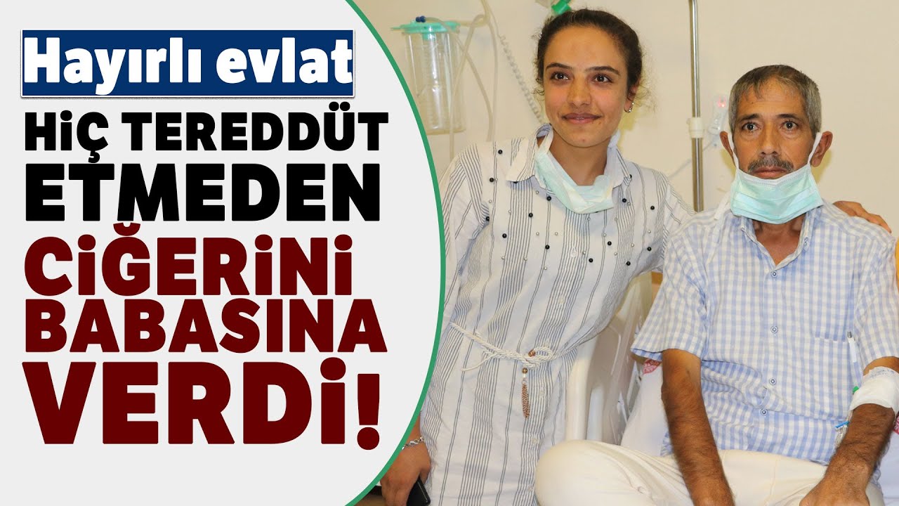 Karaciğer Hastası Tarım İşçisi Adam Kızının Ciğeriyle Hayatta Tutundu