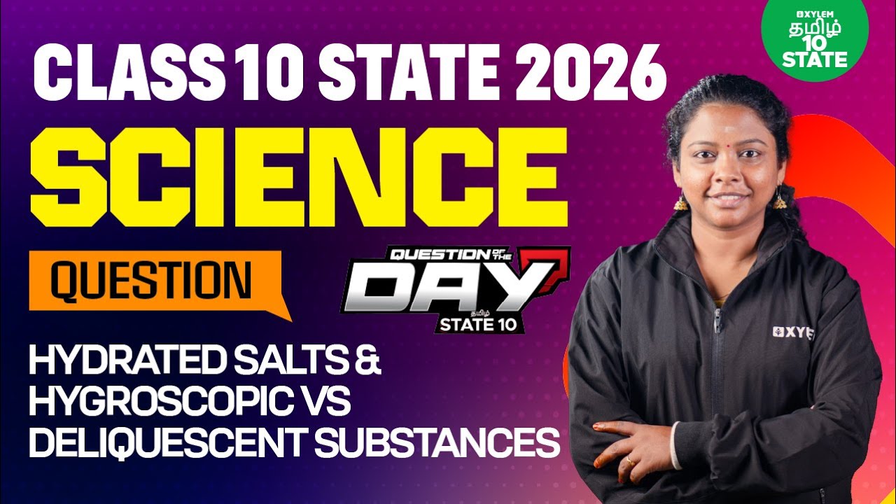 📑Question Of The Day❓Hydrated Salts & Hygroscopic vs Deliquescent Substances | Xylem State 10 Tamil