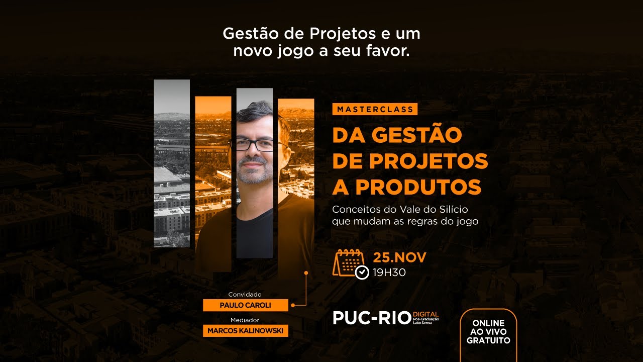 Masterclass – Da Gestão de Projetos a Produtos