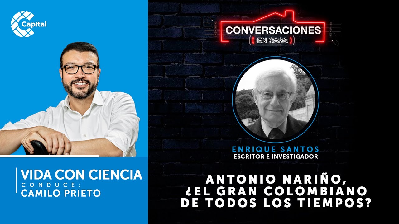 Antonio Nariño,¿El gran colombiano de todos los tiempos? | Conversaciones en casa con Enrique Santos