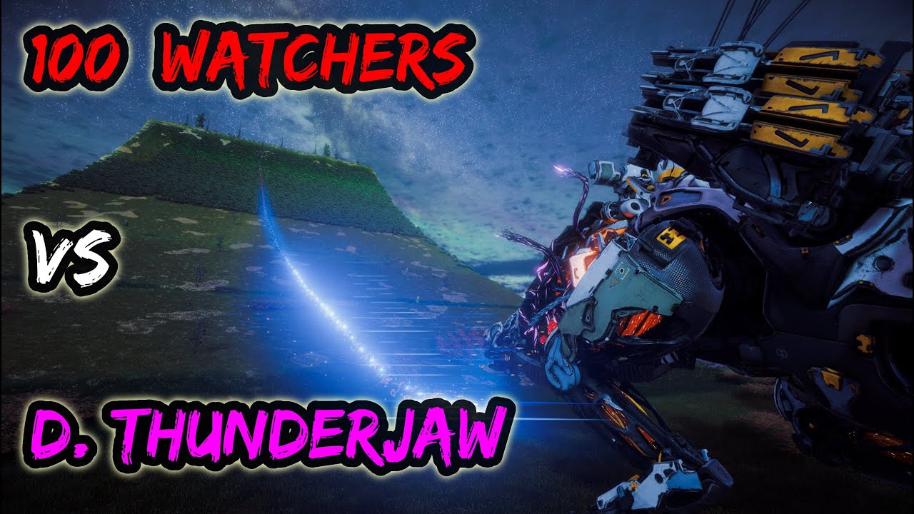 100 Watchers vs Daemonic Thunderjaw (MvsM)