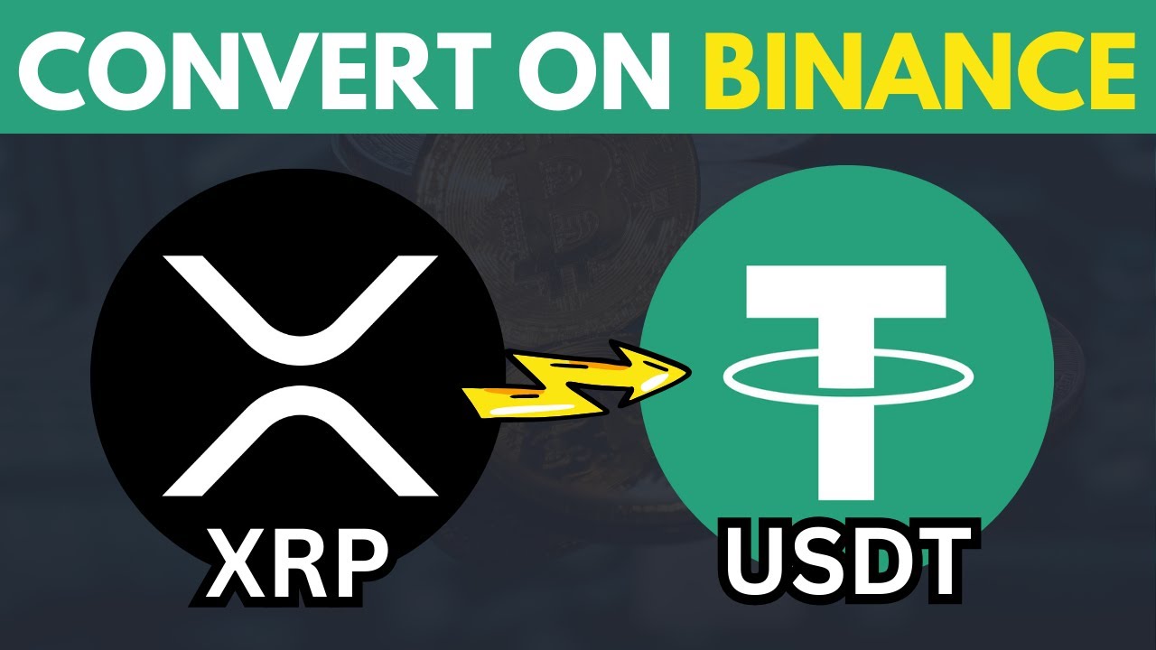 Как конвертировать XRP в USDT на Binance