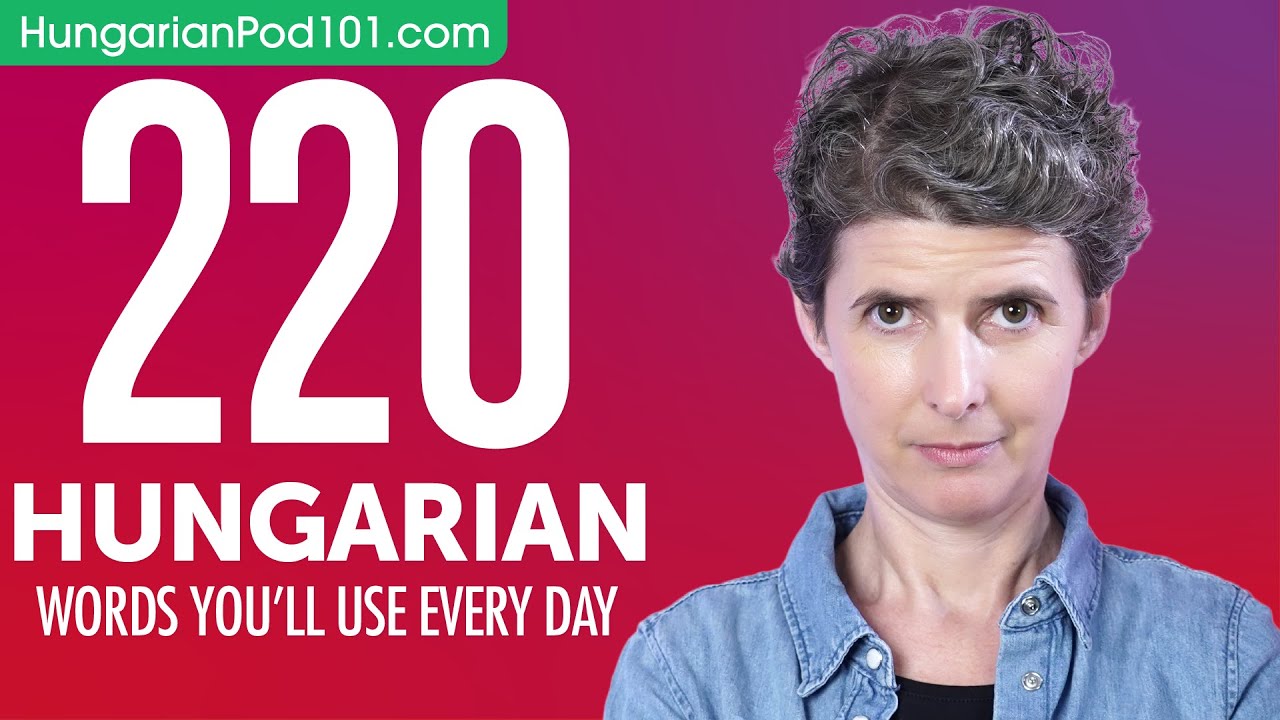 220 Hungarian Words You'll Use Every Day - Basic Vocabulary #62