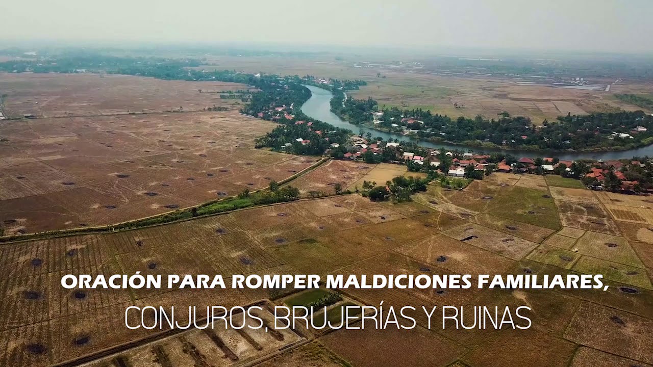 ORACI&Oacute;N PARA ROMPER MALDICIONES FAMILIARES, CONJUROS, BRUJER&Iacute;AS Y RUINAS