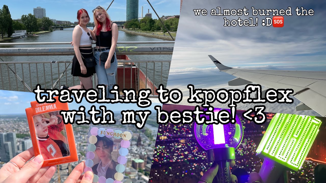 traveling to kpop flex with my bestie!