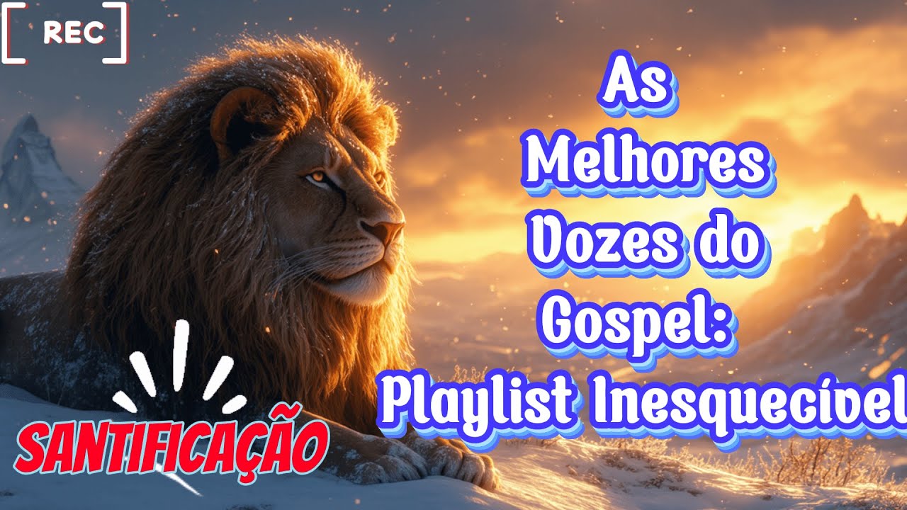 Santificação , Maranata - As Melhores Vozes do Gospel Playlist Inesquecível