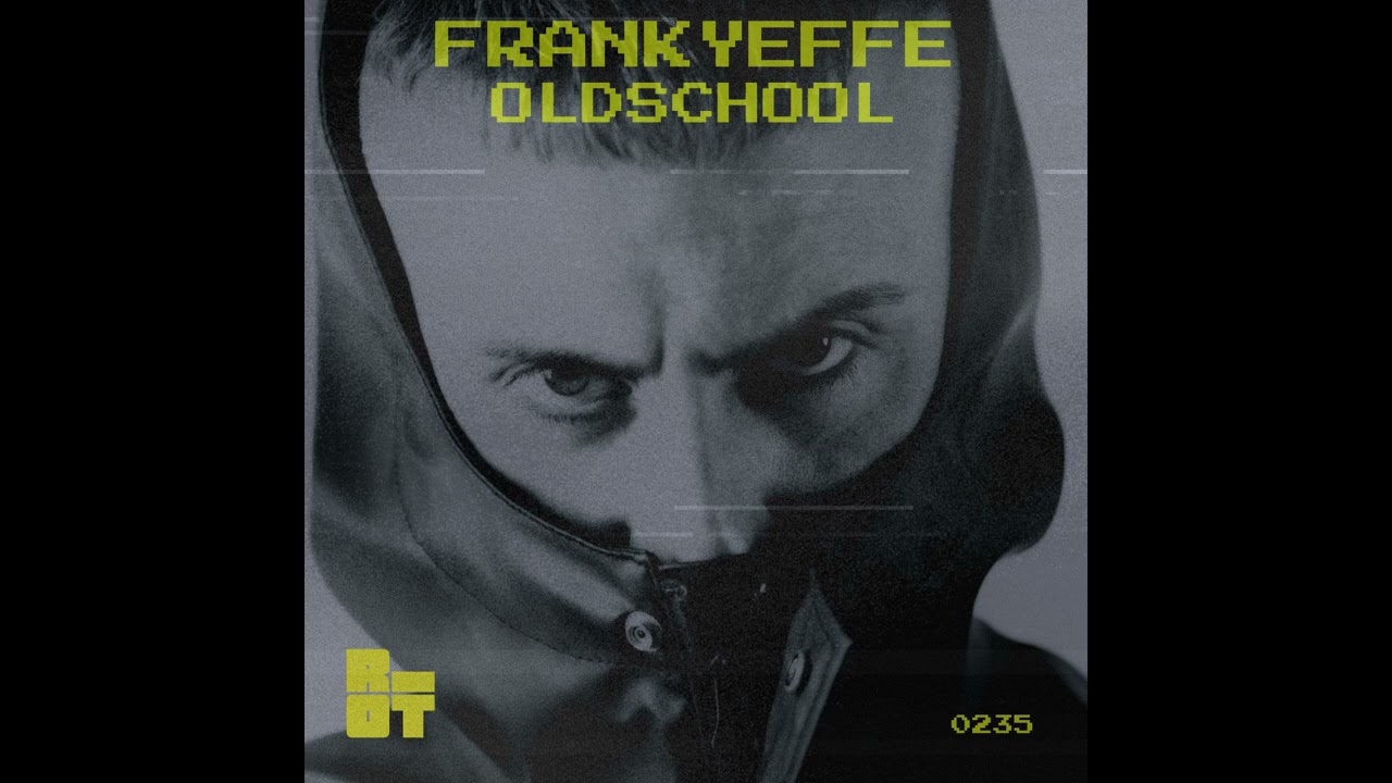 RIOT235 - FRANKYEFFE - OLDSCHOOL