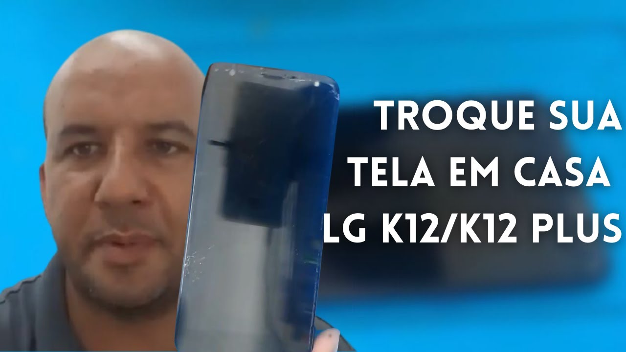 COMO TROCAR A TELA DO SEU LG K12 / LG K12 PLUS  EM CASA