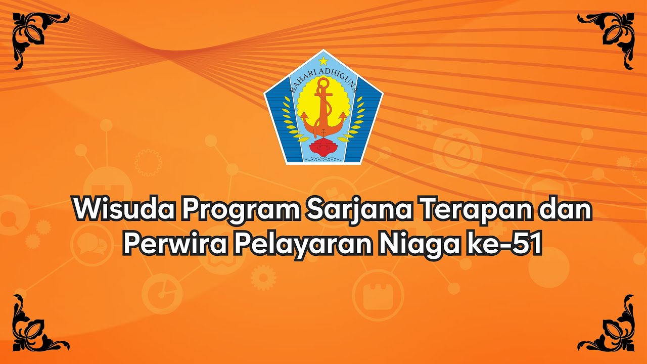WISUDA KE- 51 PERWIRA PELAYARAN NIAGA DAN PROGRAM SARJANA TERAPAN 28 MEI  2025