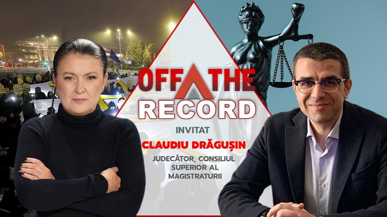 DEZVĂLUIRILE JUDECĂTORULUI CSM, EXCLUSIV, LA OFF THE RECORD