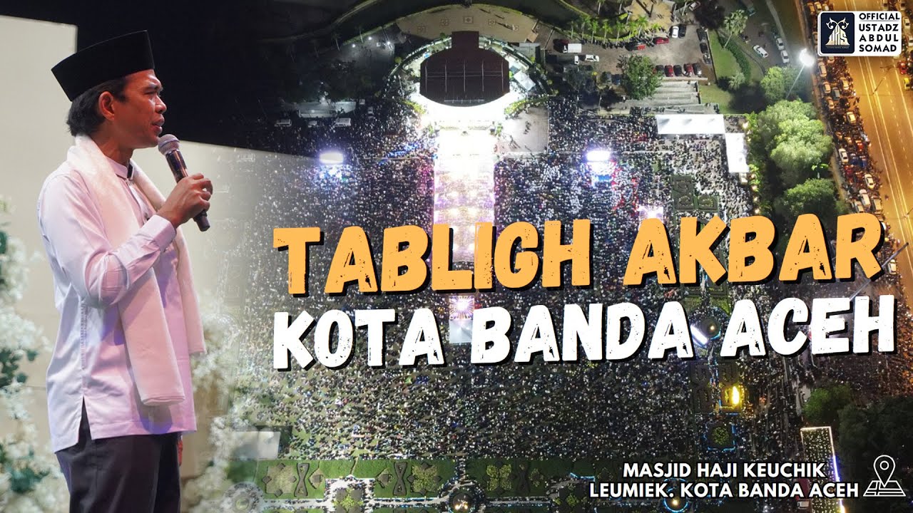 LIVE | Tabligh Akbar Masjid Haji Keuchik Leumiek Kota Banda Aceh | Ustadz Abdul Somad