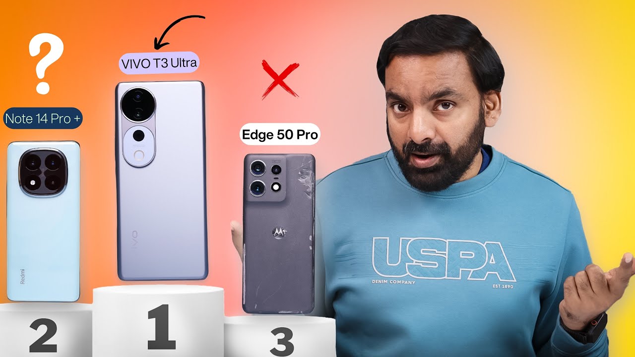 Redmi Note 14 Pro Plus vs Moto Edge 50 Pro vs Vivo T3 Ultra - Best 5G Phone under ₹ 30000 ?