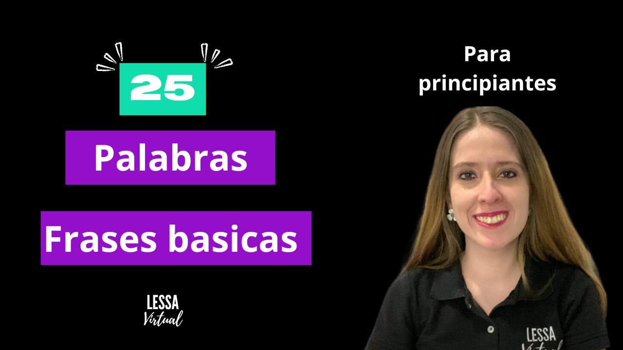 25 PALABRAS Y FRASES BÁSICAS EN LESSA PARA PRINCIPANTES (LENGUA DE SEÑAS SALVADOREÑA)l LESSA virtual