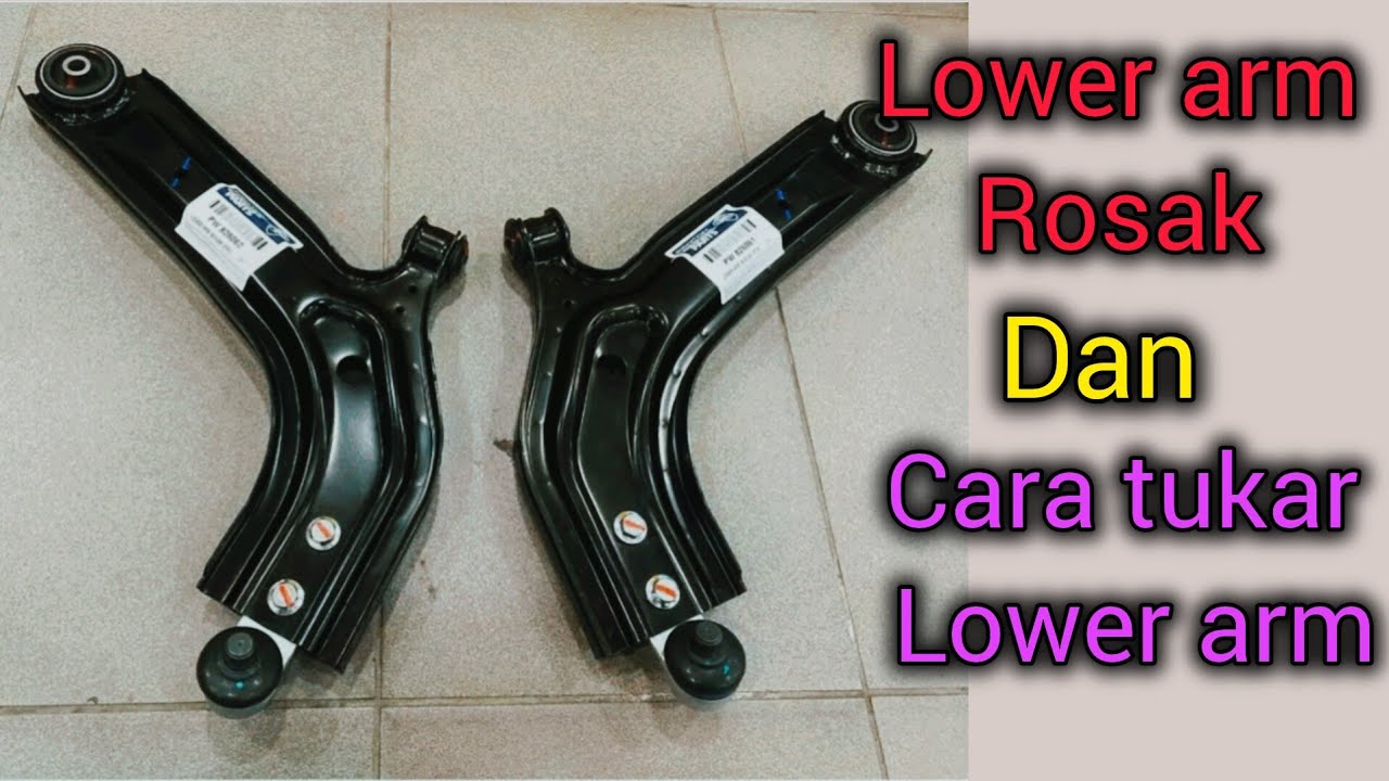 Cara tukar lower arm Proton saga Blm