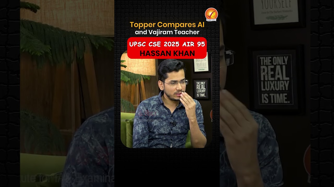 UPSC CSE 2025 AIR 95 Hassan Khan | Can AI replace Teachers | Vajiram and Ravi | GS Foundation Course