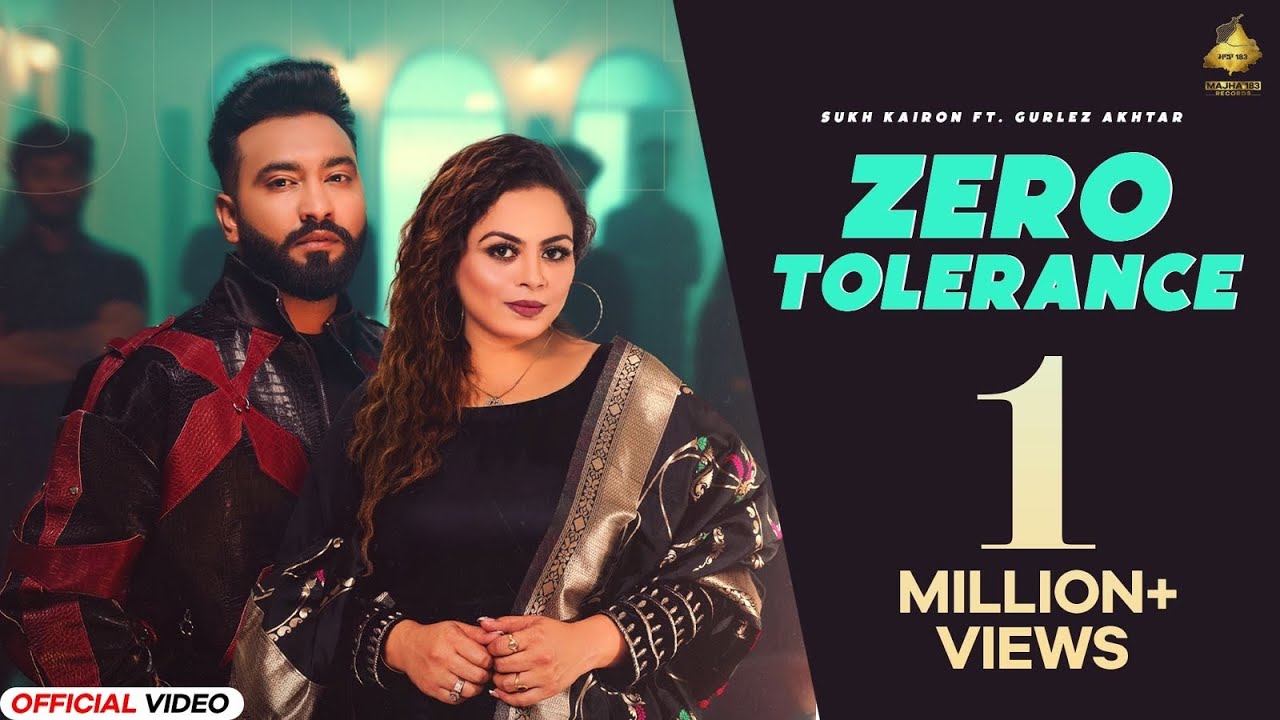 New Punjabi Songs 2025 | Zero Tolerance | Sukh Kairon | Gurlez Akhtar | Latest Punjabi Songs 2025