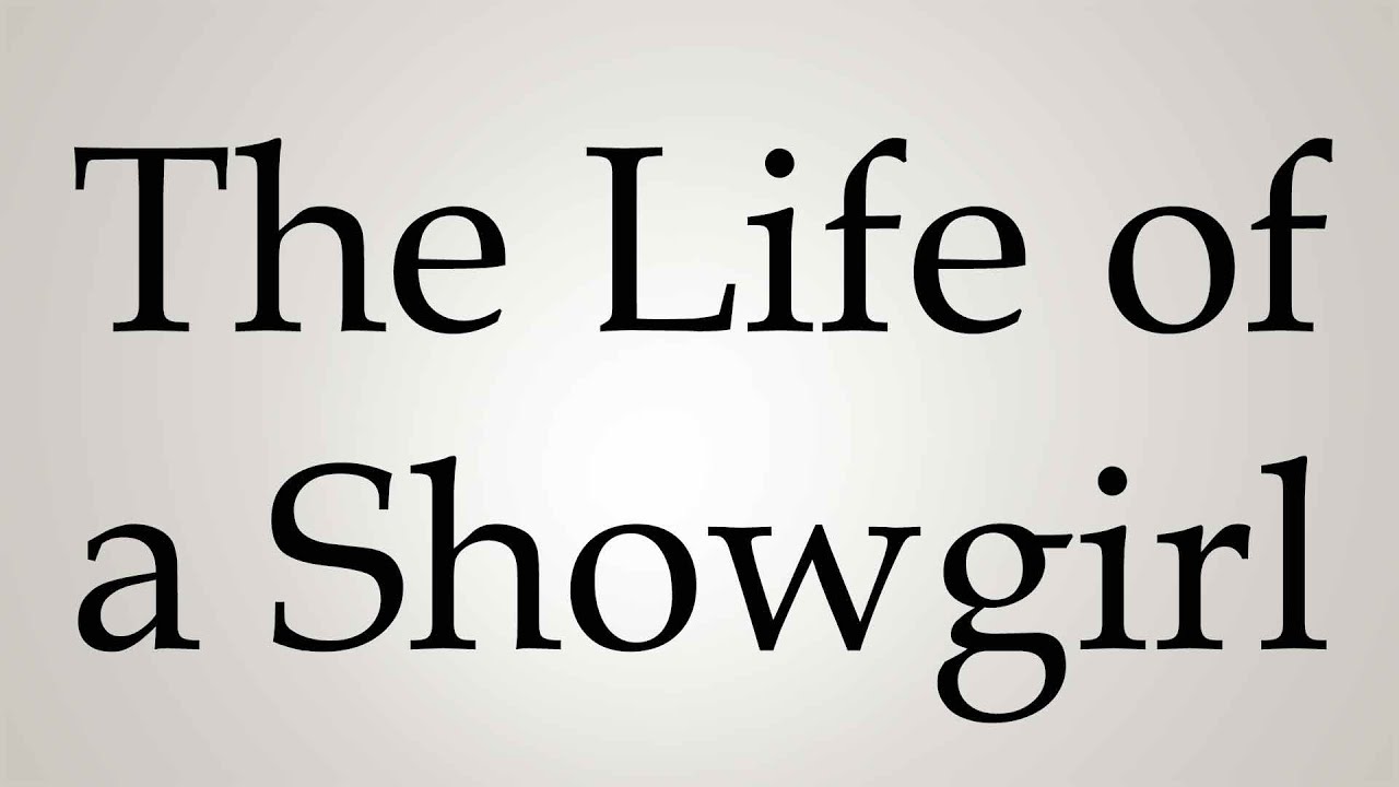 How to Pronounce ''The Life of a Showgirl''