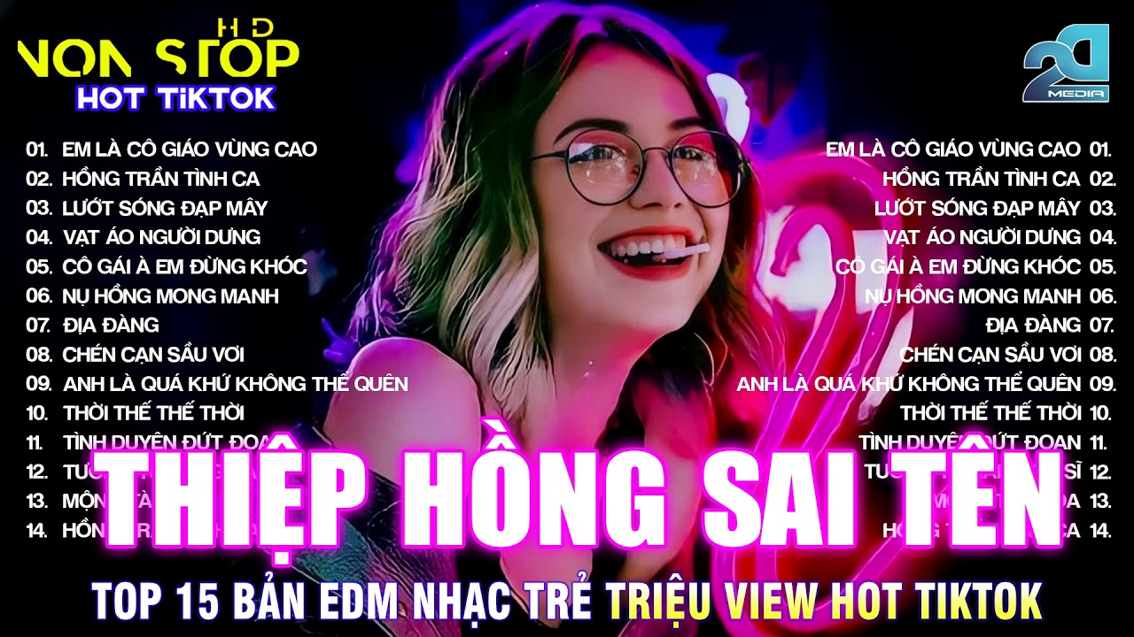 THIỆP HỒNG SAI TÊN REMIX |BXH Nhạc Trẻ EDM Hot Trend TRIỆU VIEW♫Top 15 Bản EDM TikTok Cực Hot TikTok