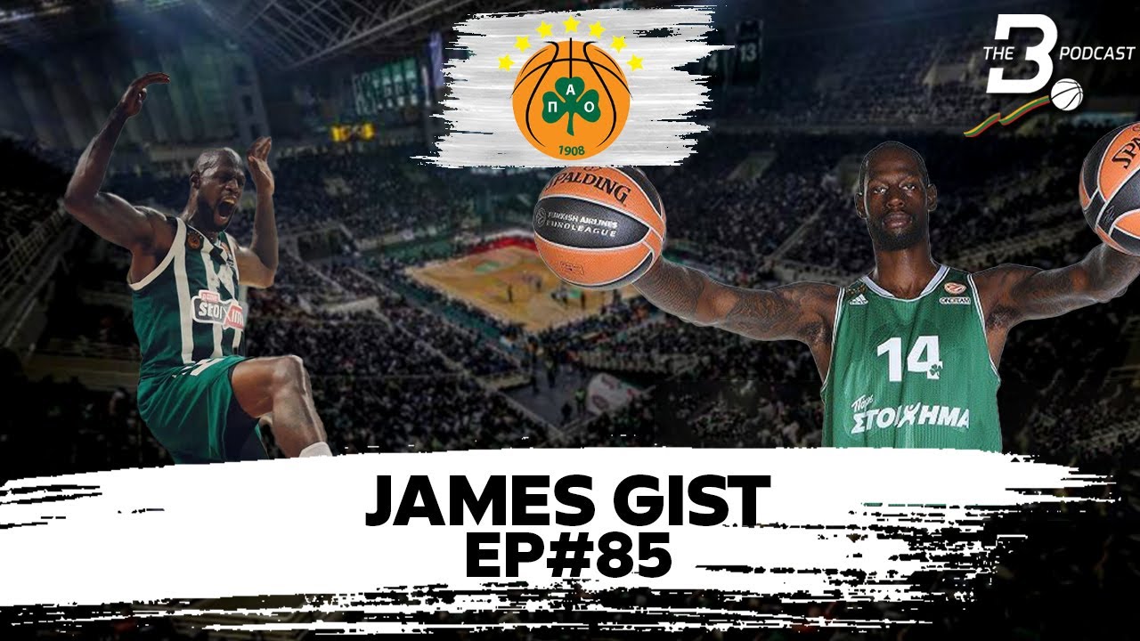 EP#85 | James Gist: Life After Pro Basketball, Mentorship & the Next Generation