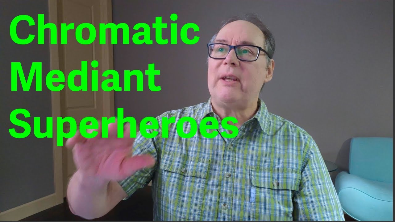 Chromatic Mediants Superheroes
