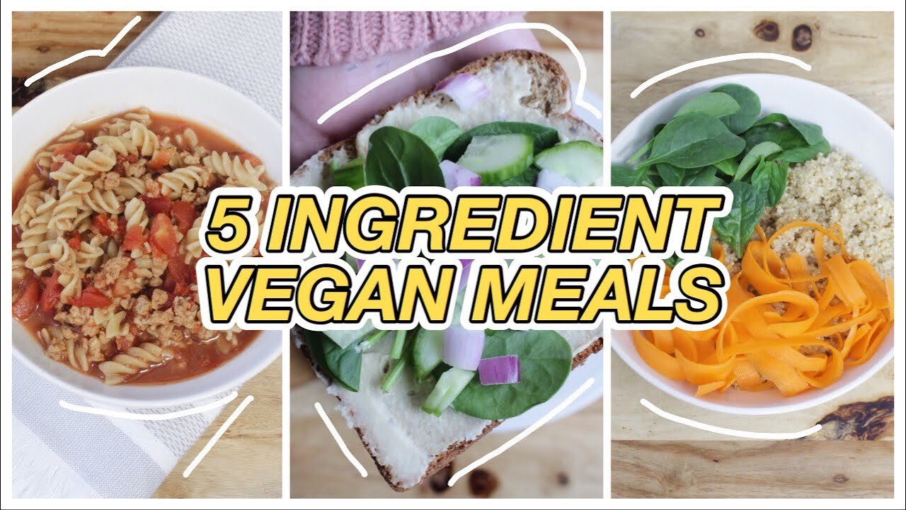 VEGAN FOR BEGINNERS: 3 simple 5 ingredient vegan recipes to make in under 10 minutes {meal plan}