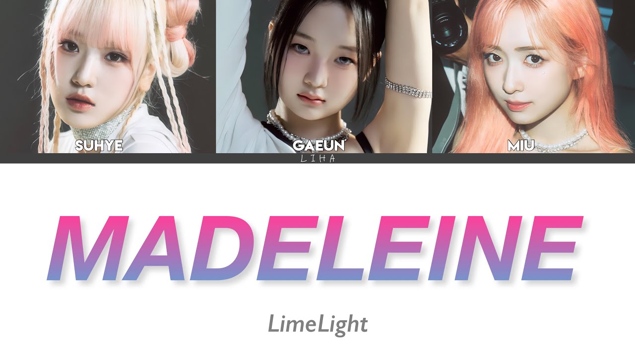 MADELEINE - LimeLight　[カナルビ/日本語訳/和訳/パート分け]