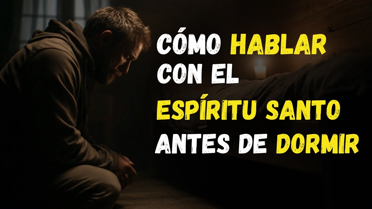 Las 9 PALABRAS que el ESPÍRITU SANTO ama que DIGAS antes de DORMIR