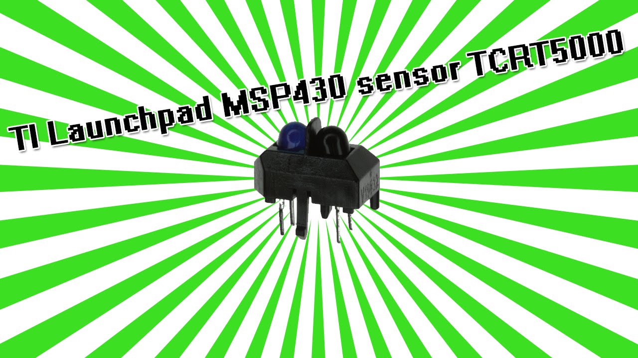 [Tutorial] TI Launchpad MSP430 sensor TCRT5000